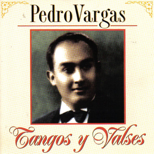 Cd Pedro Vargas - Tangos Y Valses