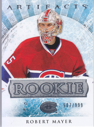 2012-13 Ud Artifacts Rookie Robert Mayer 507/999 G Canadiens