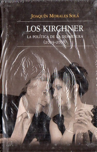 Joaquin Morales Sola - Los Kirchner