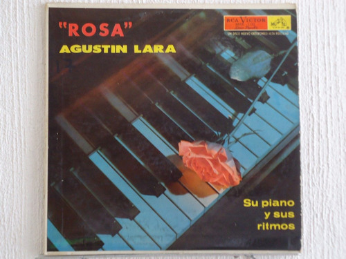 Agustín Lara - Rosa, Su Piano Y Sus Ritmos