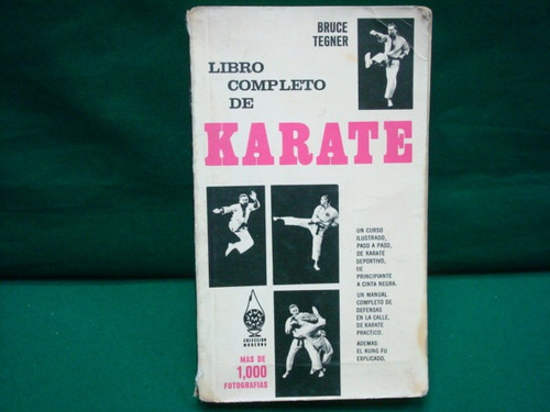 Bruce Tegner, El Libro Completo De Karate.
