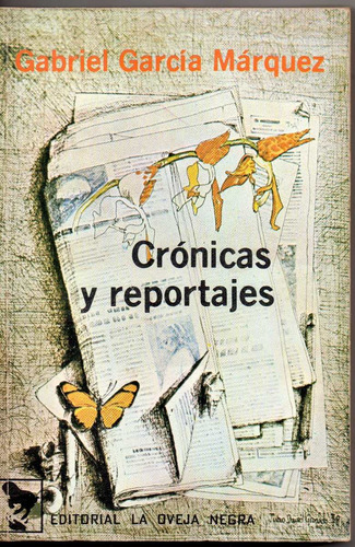 Cronicas Y Reportajes, Garcia Marquez