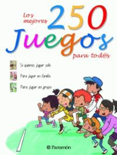 Libro: Los Mejores 250 Juegos Para Todos - Parramon