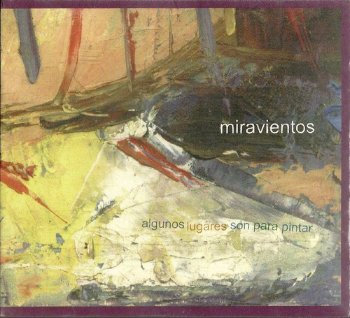 Miravientos Album Algunos Lugares Son Para Pintar Cd Nuevo