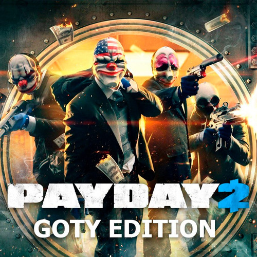 Payday 2 Goty Edition Original Para Pc~ Steam