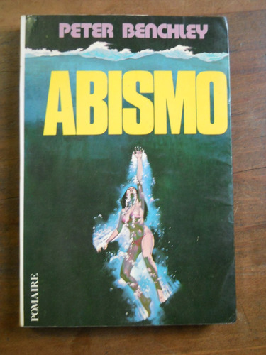 Abismo. Peter Benchley. Editorial Pomaire.