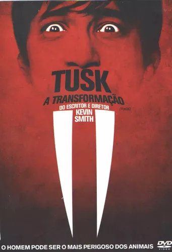 Tusk - A Transformação - Desciclopédia