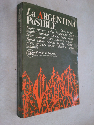 La Argentina Posible - Aa. Vv. (historia, Sociología Etc)