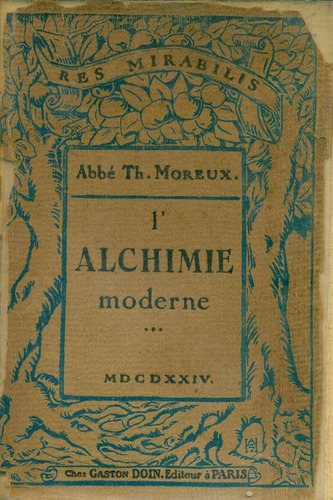 Abate Th. Moreux : La Alquimia Moderna Esoterismo