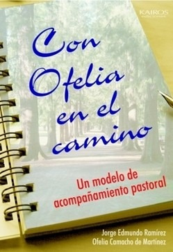 Con Ofelia En El Camino, Un Modelo De Acompañ.pastoral. Rami