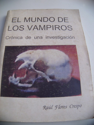 Flores-crespo. El Mundo De Los Vampiros. 1992.