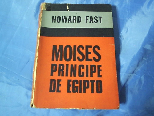 Moises Principe De Egipto - Howard Fast - Ed. Siglo Veinte
