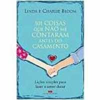 101 Coisas Que Nao Me Contaram Antes Do Casamento - Linda E 