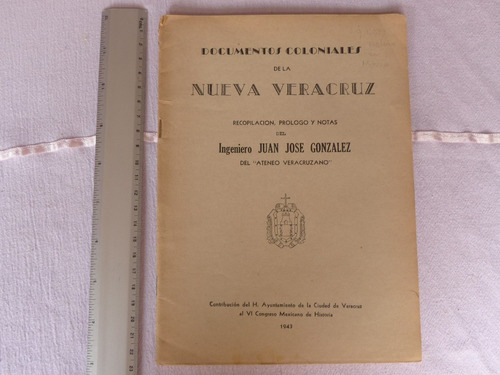 Jose Gonzalez, Documentos Coloniales De La Nueva Veracruz