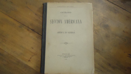 Catalogo Sección Americana Biblioteca Nacional 1912