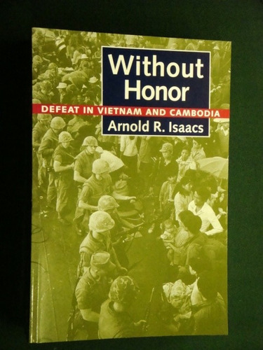 Vietnam  -  Arnold  R.  Isaacs  -  Without Honor