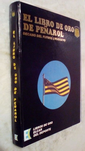 Libro De Oro De Peñarol Edicion Elcar 10 Fasciculos C/tapa