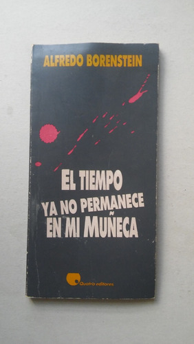 El Tiempo Ya No Pertenece En Mi Muñeca Alfredo Borenstein