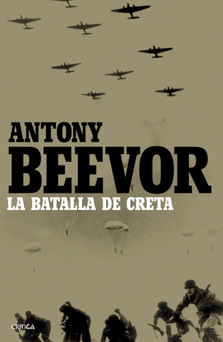 La Batalla De Creta Antony Beevor | Segunda Guerra Mundial