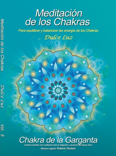 Meditación Guiada De Los Chakras Chakra Garganta Dulce Luz