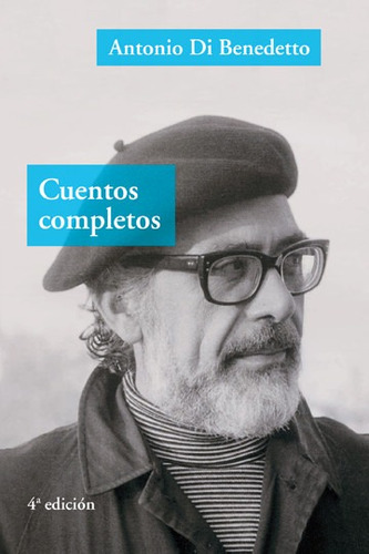 Cuentos Completos, Antonio Di Benedetto, Ed. Ah