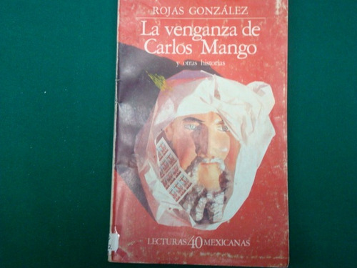 Francisco Rojas González, La Venganza De Carlos Mango