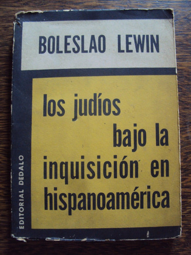 Boleslao Lewin Los Judios Bajo La Inquisición Hispanoamerica