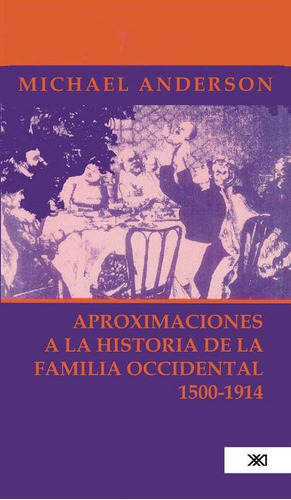 Historia De La Familia Occidental, Michael Anderson, Ed Sxxi