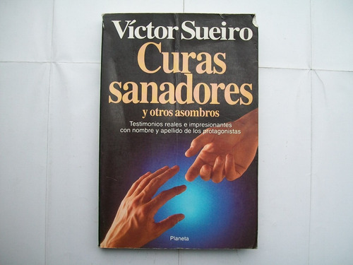 Victor Sueiro Curas Sanadores Y Otros Asombros Planeta