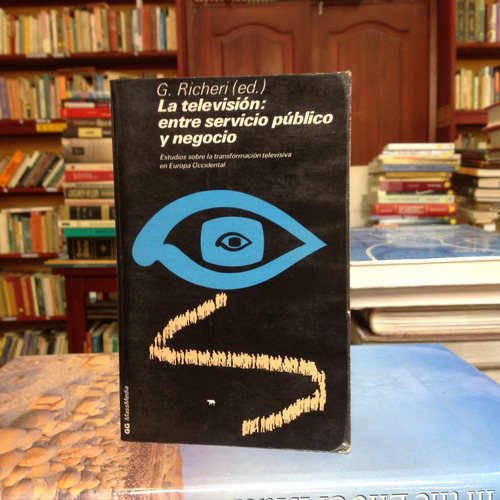 La Televisión: Entre Servicio Público Y Negocio.