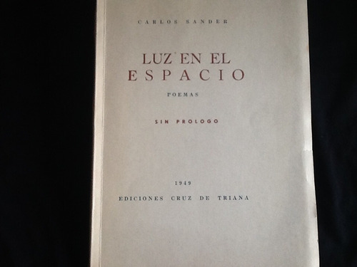 Carlos Sander - Luz En El Espacio - Firmado Dedicado 1949