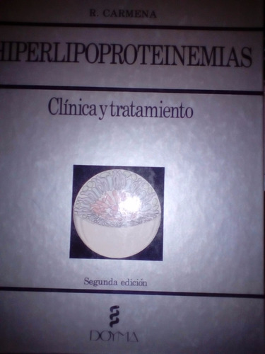 Hiperlipoproteinemias. R Carmona. Doyma.