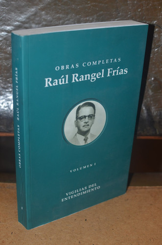 Raúl Rangel Frías Obras Completas Vol 1
