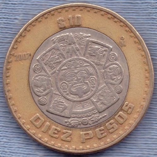 Mexico 10 Pesos 2002 Bimetalica * Tonatiuh Dios Sol Azteca *