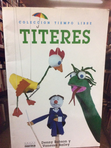 Colección Tiempo Libre -títeres  - Denny Robson -ed. Norma