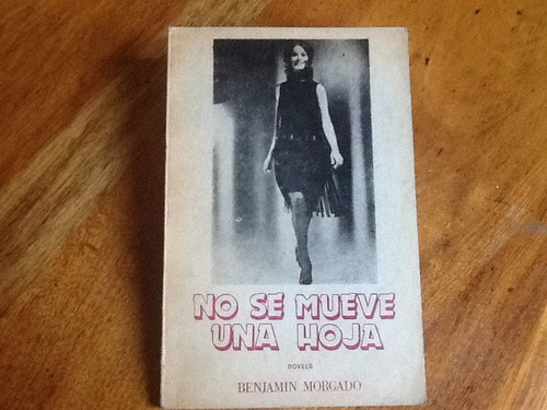 Benjamín Morgado - No Se Mueve Una Hoja - 1987 Muy Escaso.