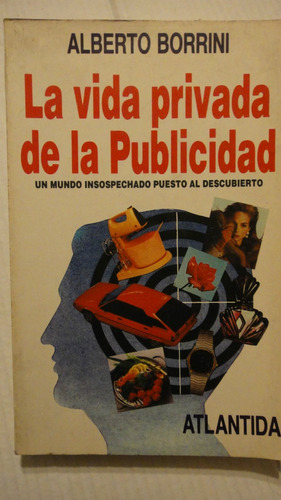 La Vida Privada De La Puclicidad Alberto Borrini