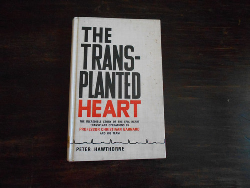 The Transplanted Heart.    Peter Hawthorne.       En Inglés.