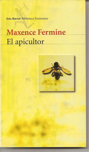 El Apicultor - Maxence Fermine