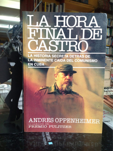 La Hora Final De Castro, Andrés Oppenheimer