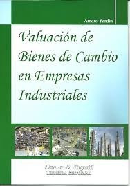 Valuación Bienes Cambio Empresas Industriales Yardin Buyatti