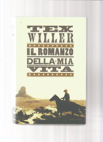 Tex Willer Romanzo Della Mia Vita - Italiano Bonellihq Cx366