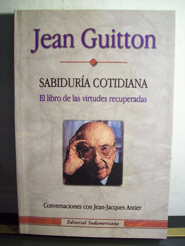 Adp Sabiduria Cotidiana Jean Guitton / Ed Sudamericana 2002