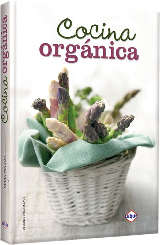 Libro Recetas De Cocina Organica Frutas Verduras Hortalizas