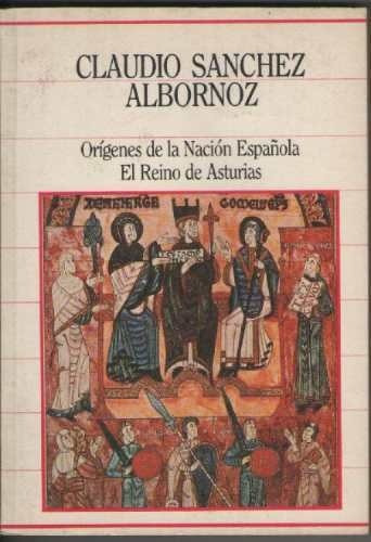 Orígenes De La Nación Española - Claudio Sanchez Albornoz