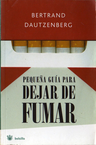 Pequeña Guia Para Dejar De Fumar - Bertrand Dautzenberg