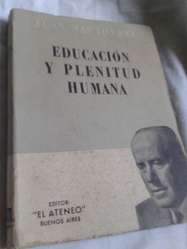 Libro Educacion Y Plenitud Humana Juan Mantovani C35