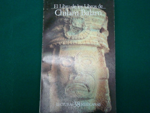 El Libro De Los Libros De Chilam Balam