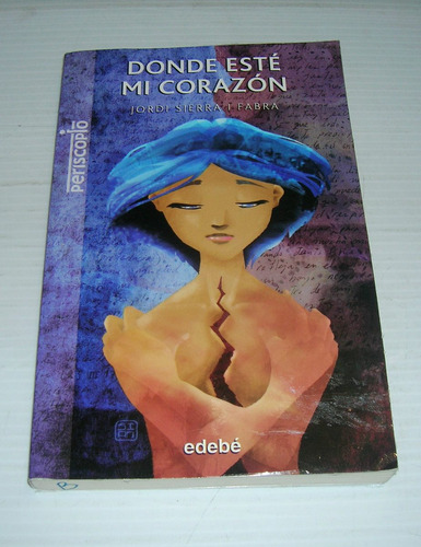 Jordi Sierra I Fabra Donde Este Mi Corazon Libro Importado