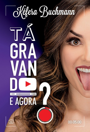 Livro Tá Gravando. E Agora? Kéfera Buchmann